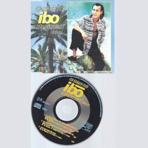 CD--IBO -- --- ICH BRAUCH DICH IN DER WIRKLICHKEIT