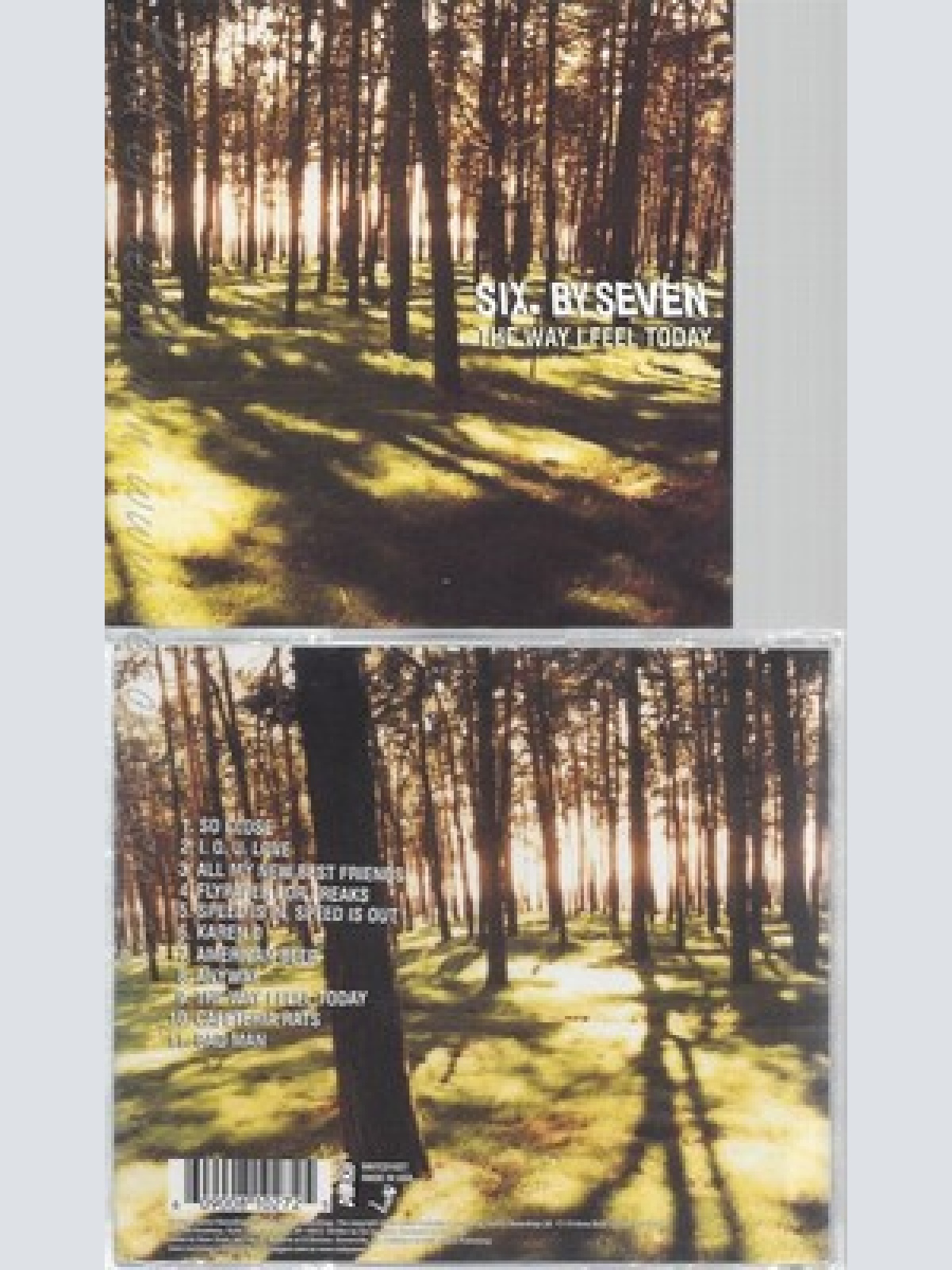 CD--SIX BY SEVEN -- -- THE WAY I FEEL TODAY