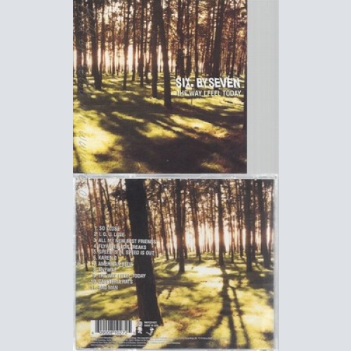 CD--SIX BY SEVEN -- -- THE WAY I FEEL TODAY