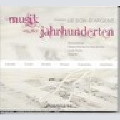 CD--MUSIK AUS VIER JARHUNDERTEN--LE SON D'ARGENT-ALBUM