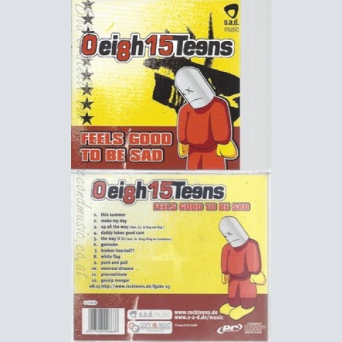 CD--0EI8H 15TEENS, OEIGH15TEENS UND 0EIGH 15TEENS -- -- FEELS GOOD TO BE SAD