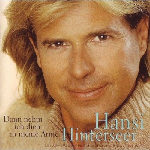 CD, Album Hansi Hinterseer - Dann Nehm Ich Dich In Meine Arme
