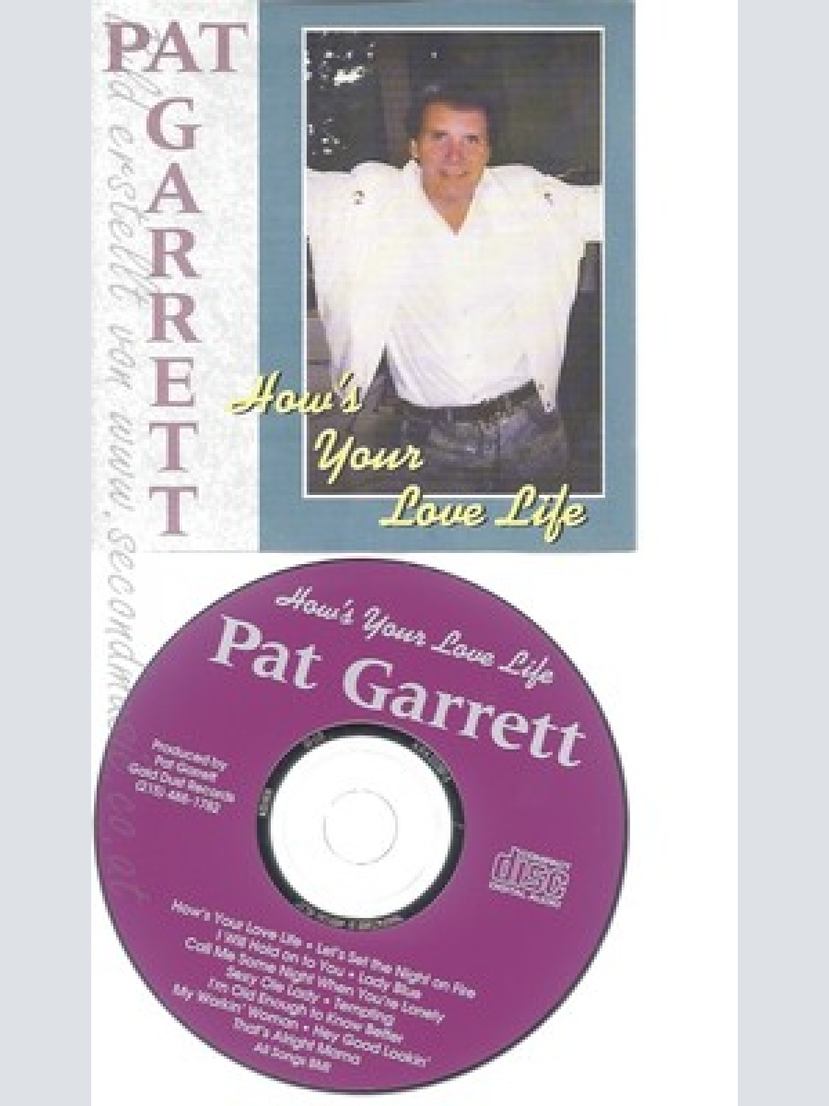 CD--PAT GARRETT--HOW'S YOUR LOVE LIFE