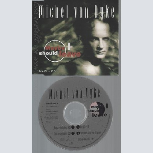 CD--MICHEL VAN DYKE --- MAYBE I SHOULD LEAVE