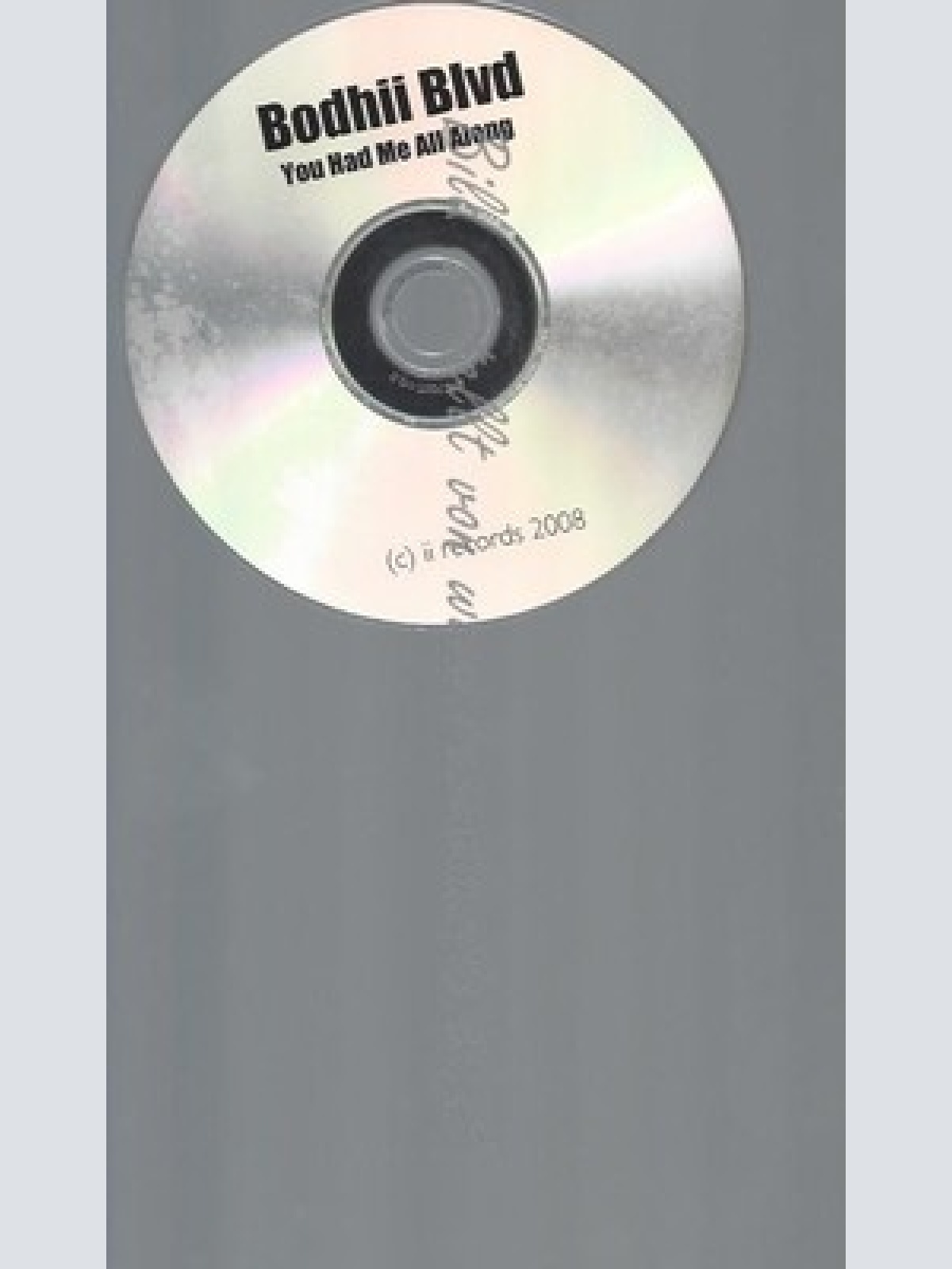 CD--PROMO--BODHII BLVD--YOU HAD ME ALL ALONG
