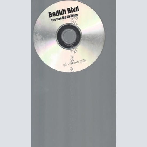 CD--PROMO--BODHII BLVD--YOU HAD ME ALL ALONG