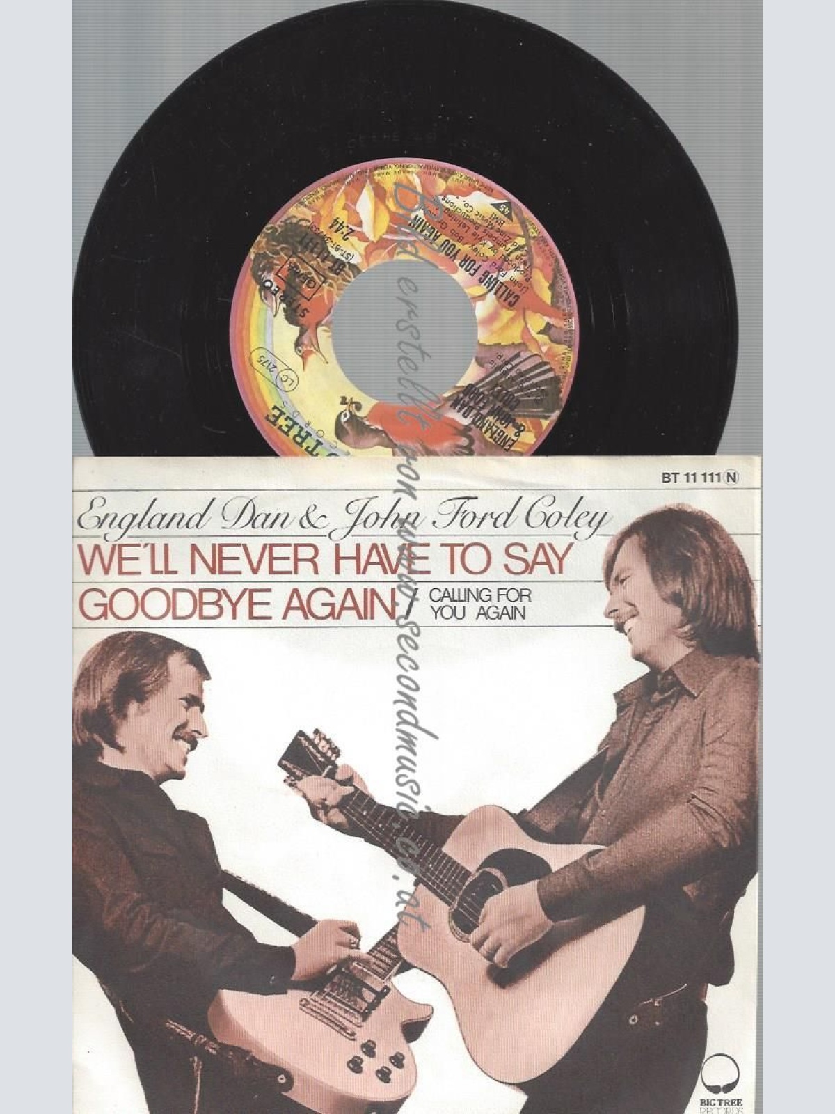 7"   England Dan & John Ford Coley – We'll Never Have To Say Goodbye Again