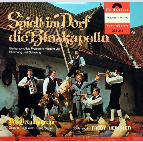 LP Das Berglandecho* - Spielt Im Dorf Die Blaskapelln