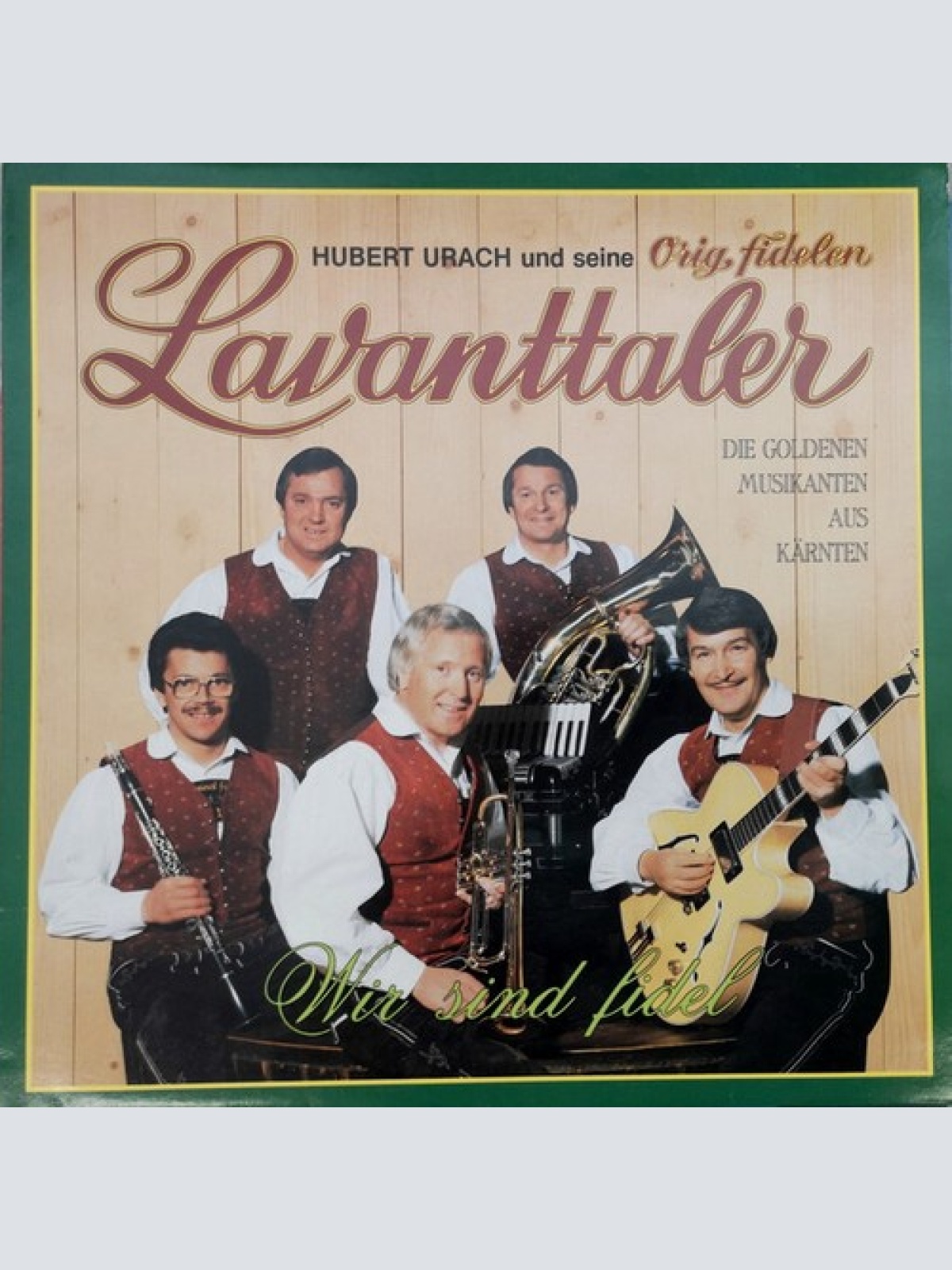 LP Hubert Urach Und Seine Orig. Fidelen Lavanttaler* - Wir Sind Fidel