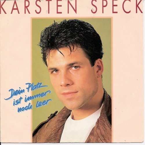 7" Karsten Speck - Dein Platz Ist Immer Noch Leer