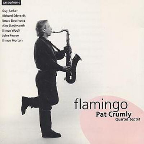 CD, Album Pat Crumly Quartet, Pat Crumly Septet - Flamingo