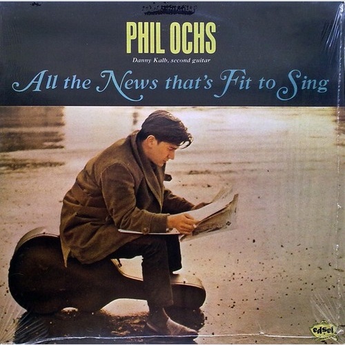 LP, Album, RE Phil Ochs - All The News That's Fit To Sing