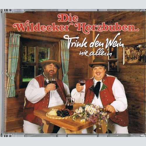 CD, Single Die Wildecker Herzbuben - Trink Den Wein Nie Allein