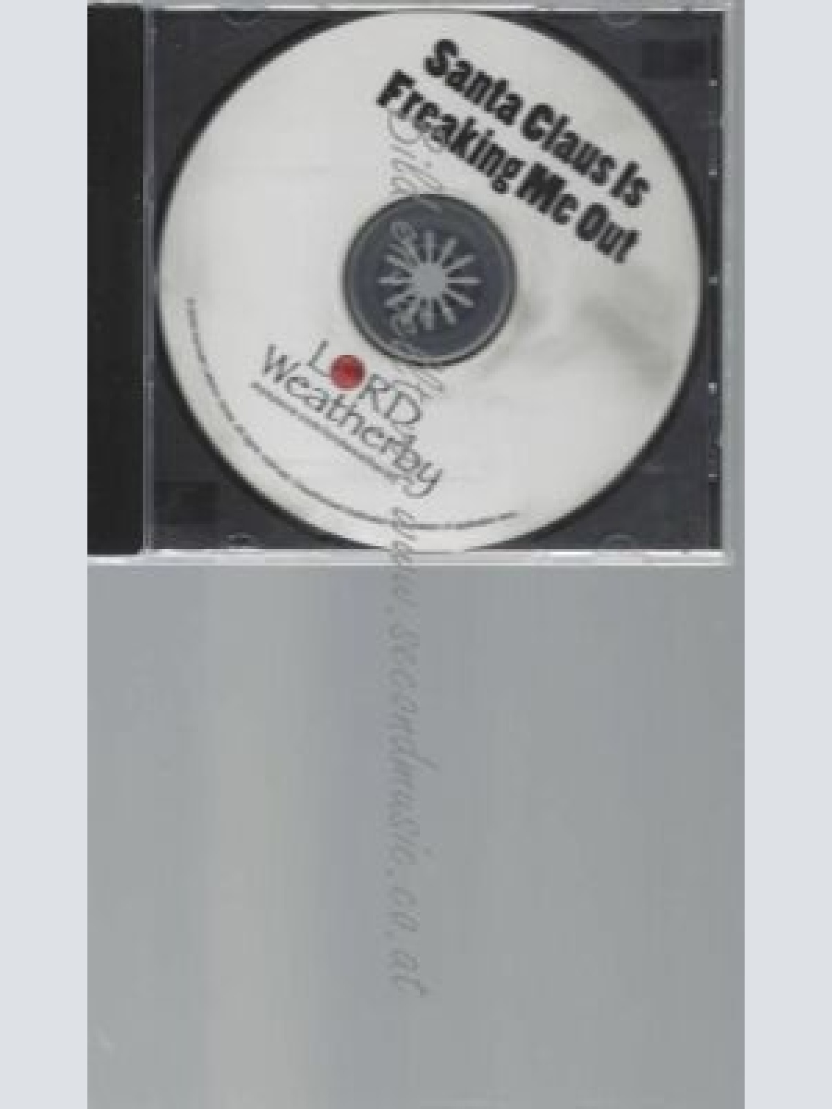 CD--LORD WEATHERBY | --SANTA CLAUS IS FREAKING ME OUT