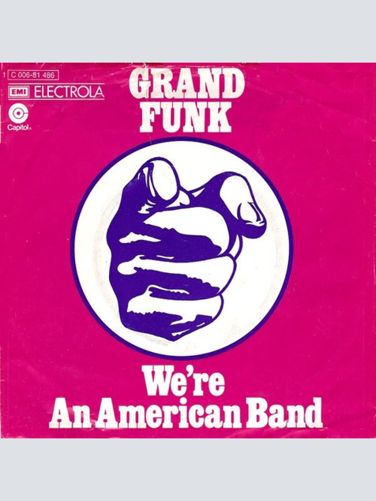 7", Single Grand Funk* - We're An American Band