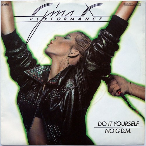 7", Single Gina X Performance - Do It Yourself / No G.D.M.