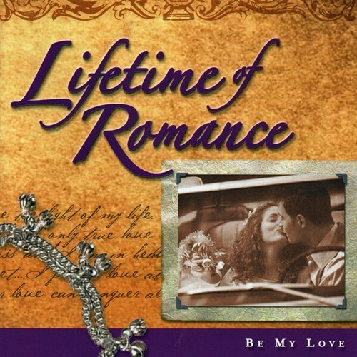 2xCD, Comp Various - Lifetime Of Romance - Be My Love
