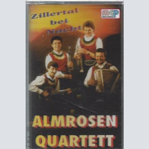 MC--Almrosen Quartett -- Zillertal bei Nacht