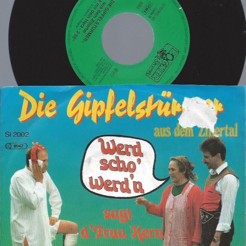 7"    Die Gipfelstürmer  Werd Scho' Werd'n, Sagt D'Frau Kern