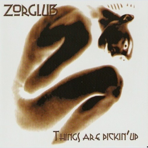 CD, Album Zorglub - Things Are Pickin' Up