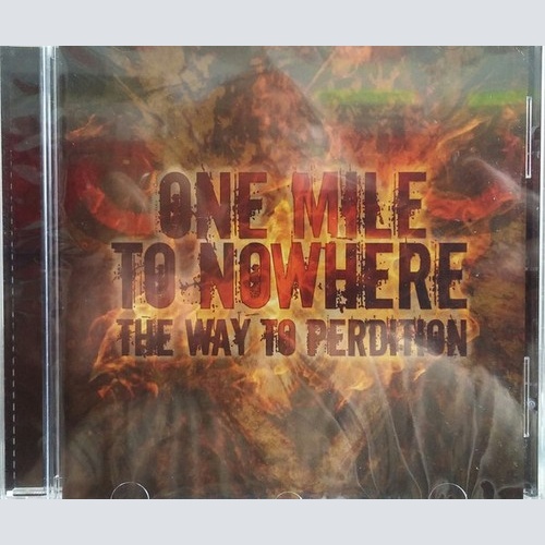 CD, Album One Mile To Nowhere - The Way To Perdition