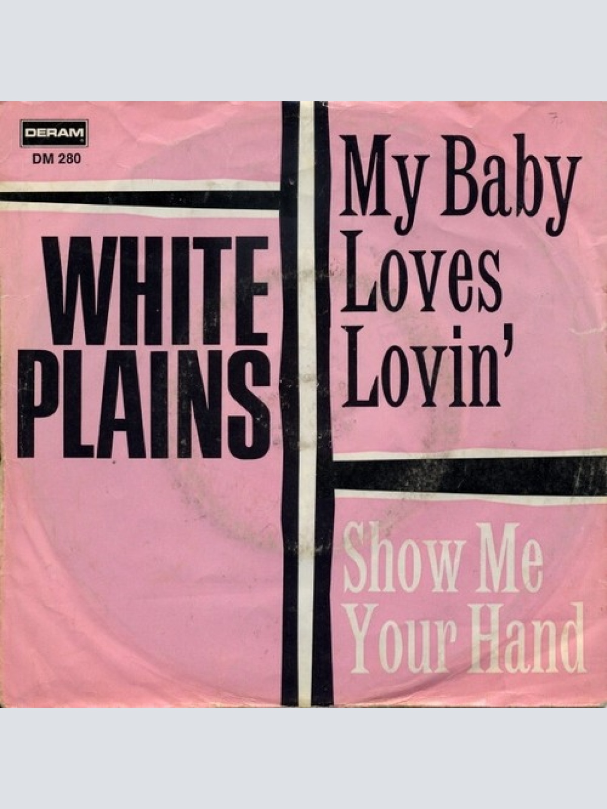 7", Single White Plains - My Baby Loves Lovin' / Show Me Your Hand