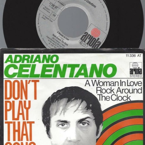 7"   Adriano Celentano – Don't Play That Song