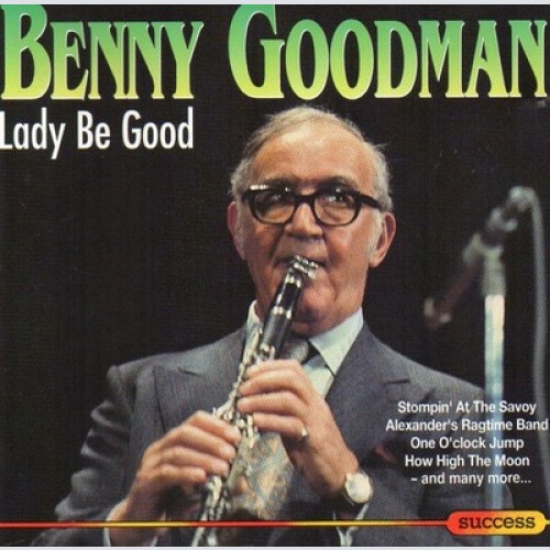 CD, Comp Benny Goodman - Lady Be Good