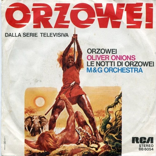 7", Single Oliver Onions / M & G Orchestra* - Orzowei / Le Notti Di Orzowei