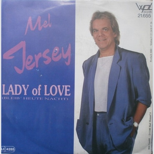 7", Single Mel Jersey - Lady Of Love (Bleib Heute Nacht)