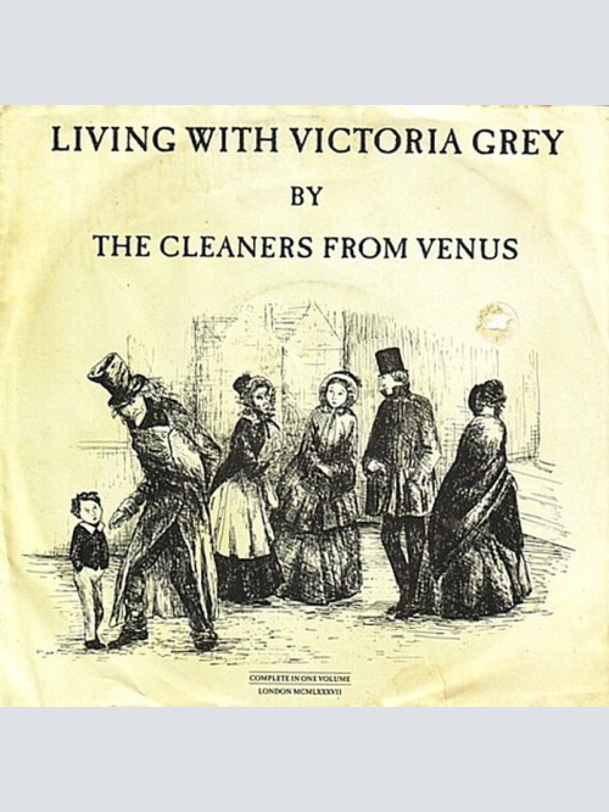 7", Single The Cleaners From Venus* - Living With Victoria Grey