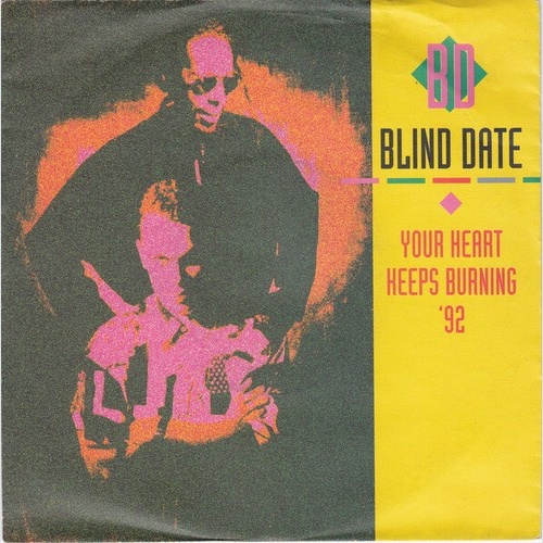 7", Single Blind Date - Your Heart Keeps Burning '92