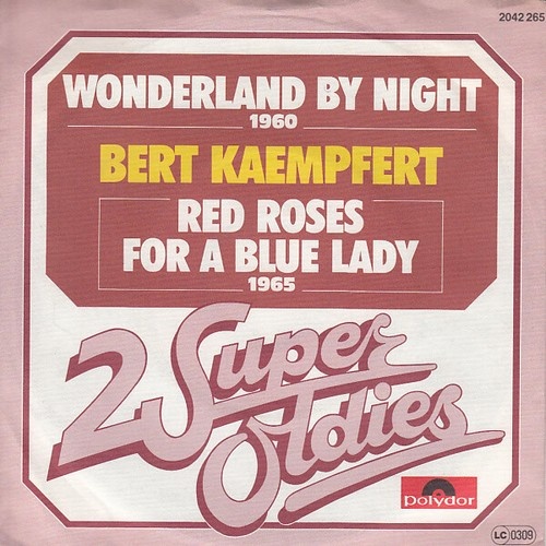 7", Single Bert Kaempfert - Wonderland By Night / Red Roses For A Blue Lady