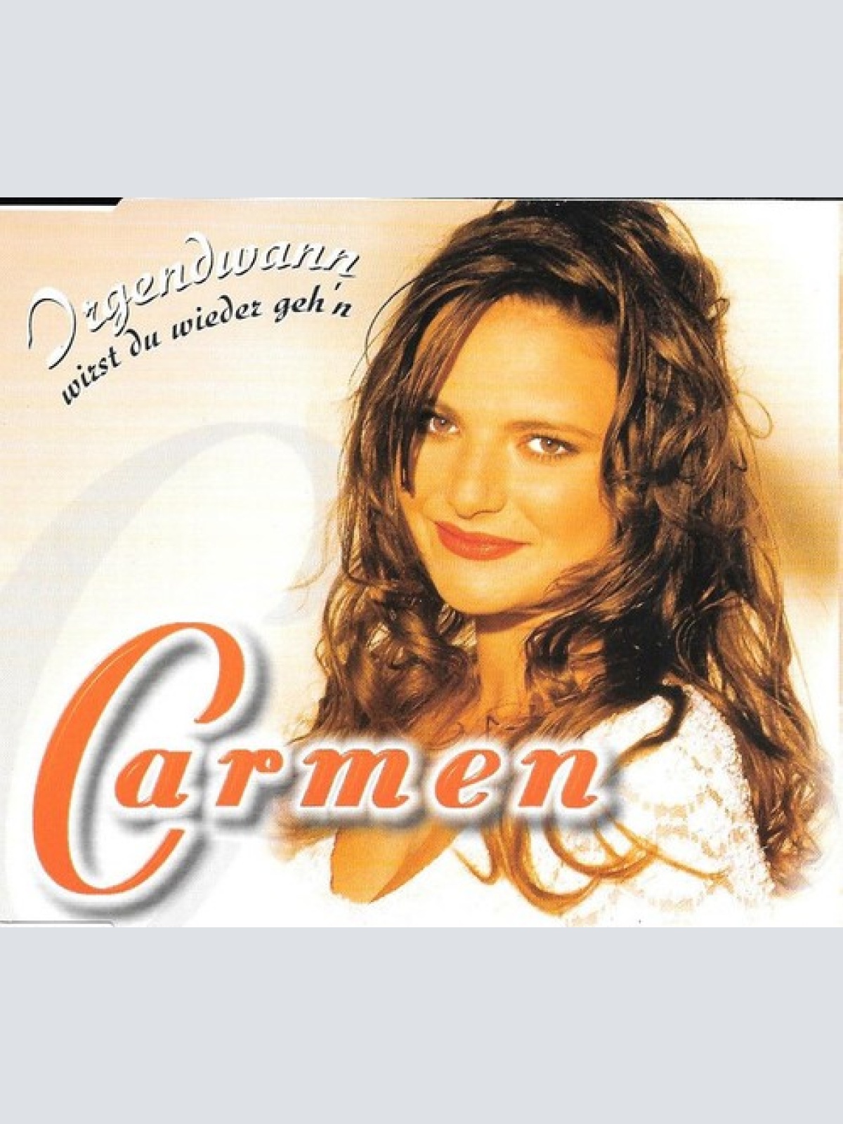 CD, Maxi Carmen (60) - Irgendwann Wirst Du Wieder Geh'n