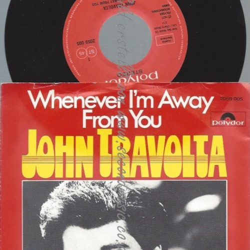 7"   John Travolta  Whenever I'm Away From You -- austro mechana