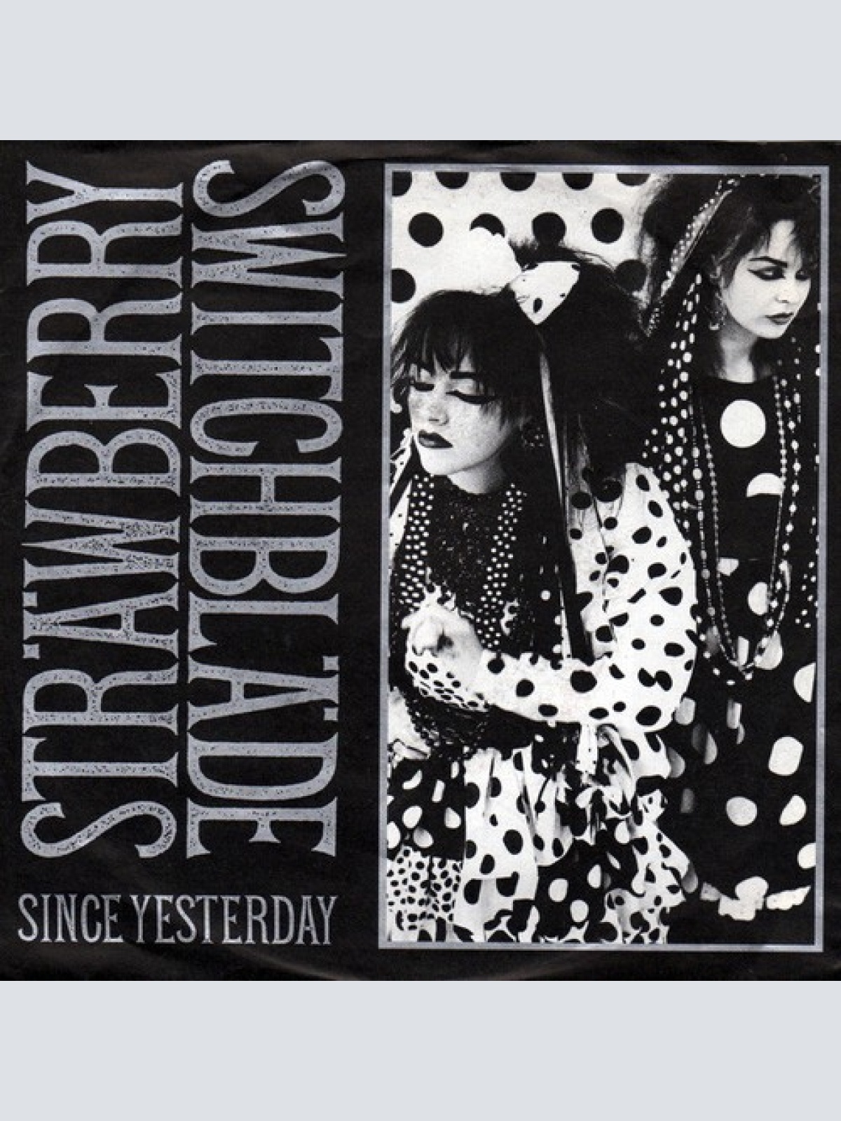 7", Single Sträwberry Switchbläde* - Since Yesterday