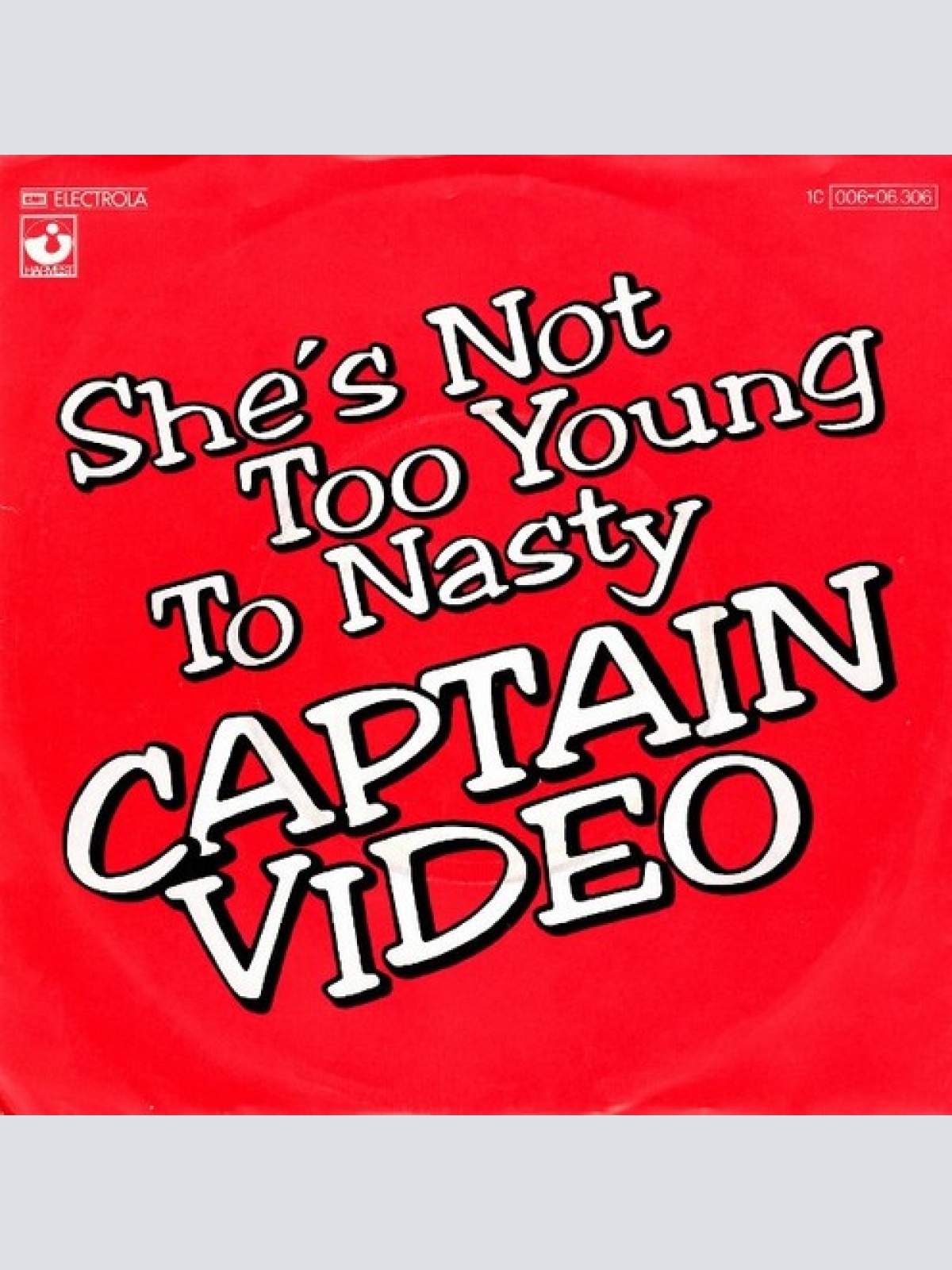 7", Single Captain Video - She's Not Too Young To Nasty