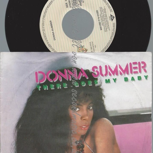 7"   Donna Summer  There Goes My Baby
