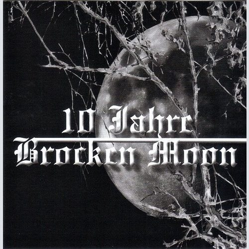 2xCD, Comp Brocken Moon - 10 Jahre Brocken Moon