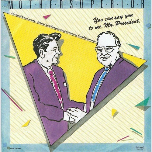 7", Single Mother Superior (3) - You Can Say You To Me, Mr. President