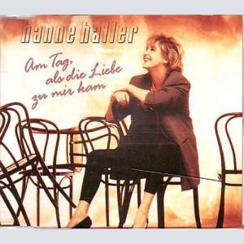 CD, Single Hanne Haller - Am Tag, Als Die Liebe Zu Mir Kam