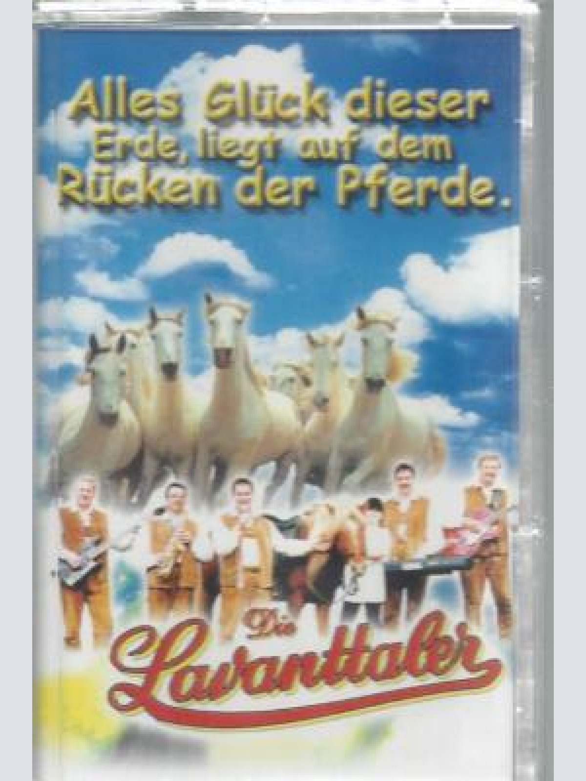 MC-Die Lavanttaler--Alles Glück dieser Erde, liegt auf dem Rücken der Pferde