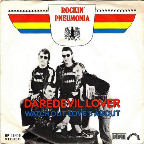 7", Single Rockin' Pneumonia - Daredevil Lover / Watch Out Love's About