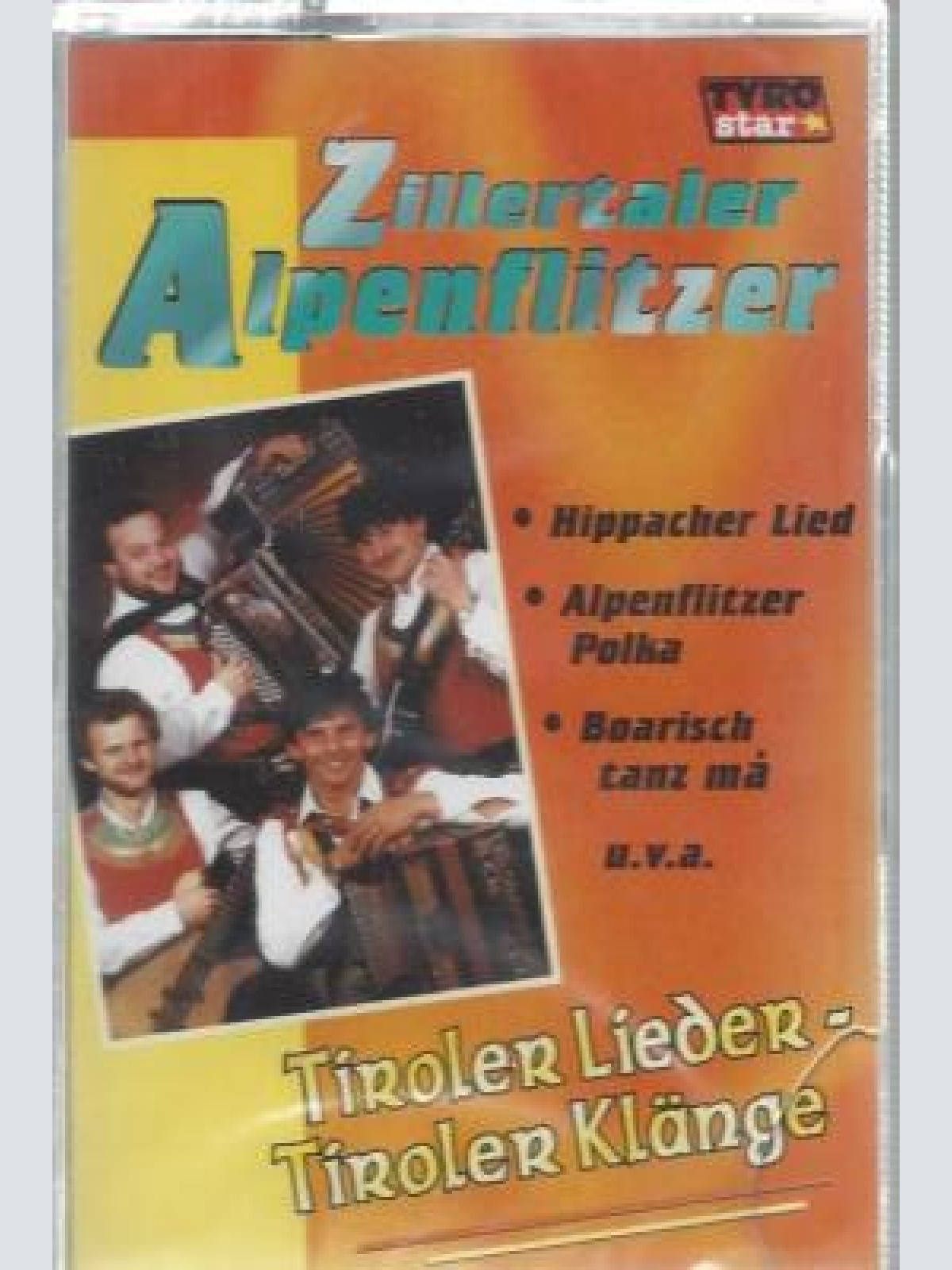 MC-Zillertaler Alpenflitzer--Tiroler Lieder - Tiroler Klänge