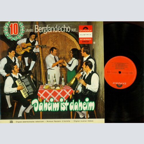 LP-10 Jahre Berglandecho Daheim ist Daheim