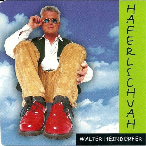 CD, Single Walter Heindörfer - Haferlshuah