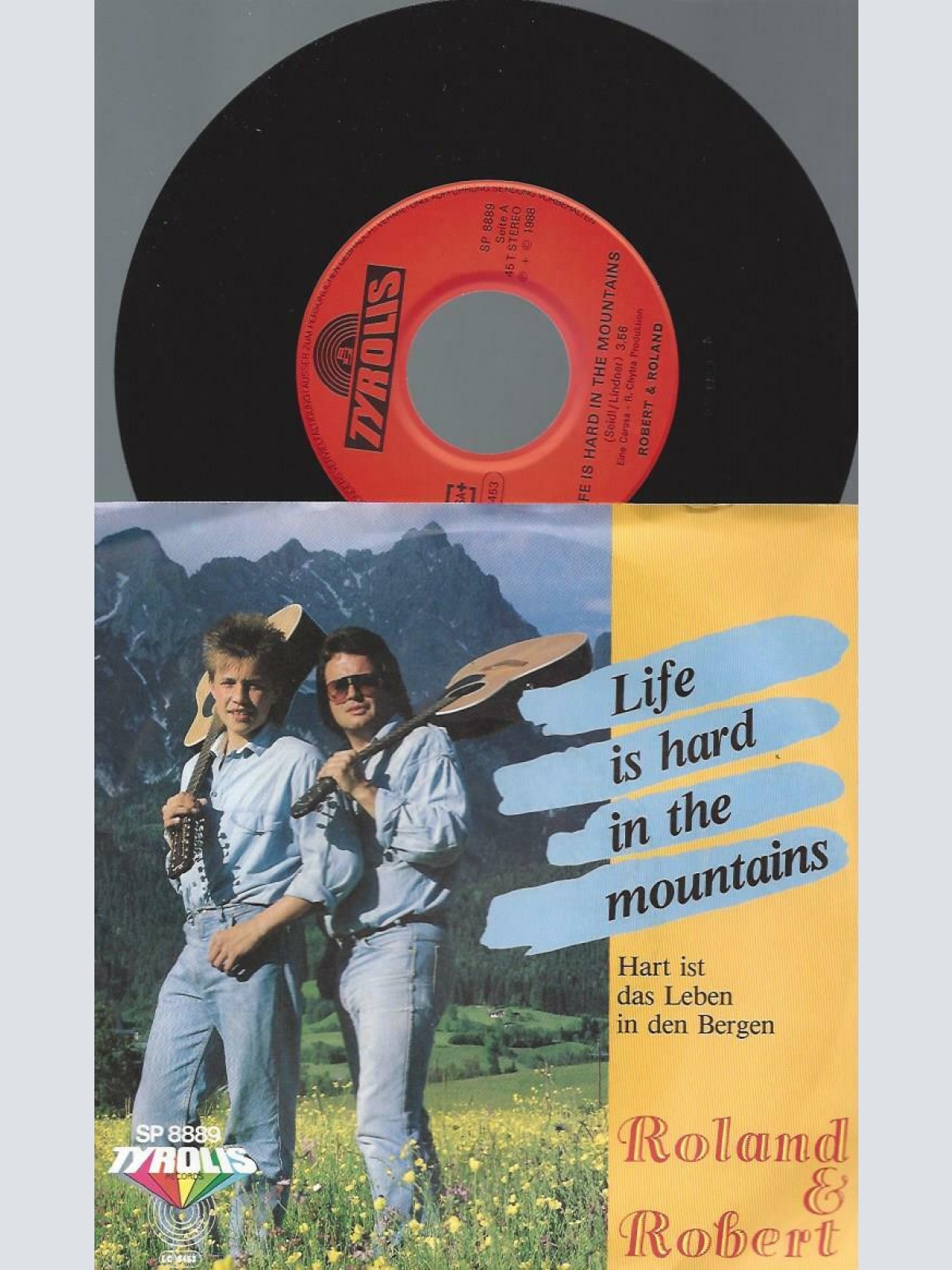 7"  Roland &  Robert  -- Life is hard in the Mountains