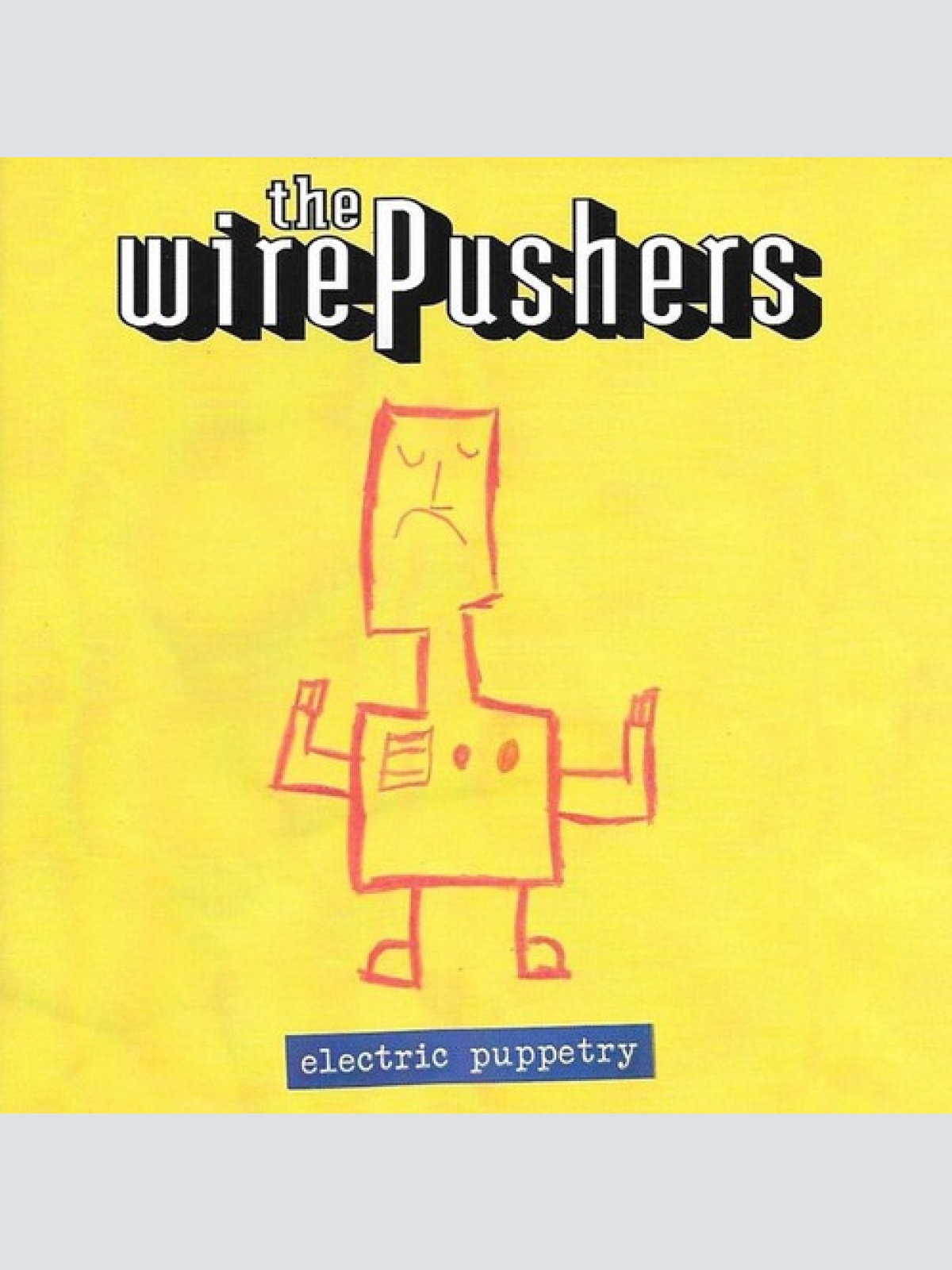 CD, Album The Wirepushers - Electric Puppetry