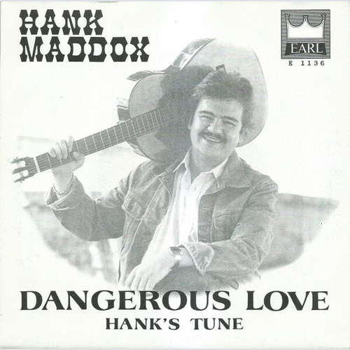 7", Single Hank Maddox - Dangerous Love / Hank's Tune