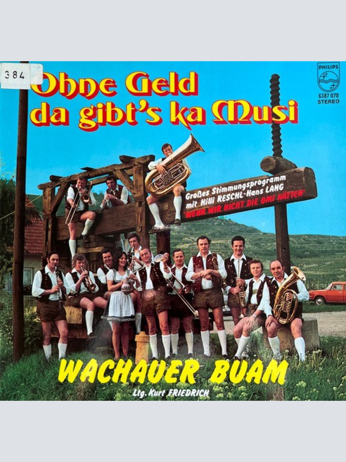 LP, Album Wachauer Buam* Ltg. Kurt Friedrich - Ohne Geld Da Gibt's Ka Musi